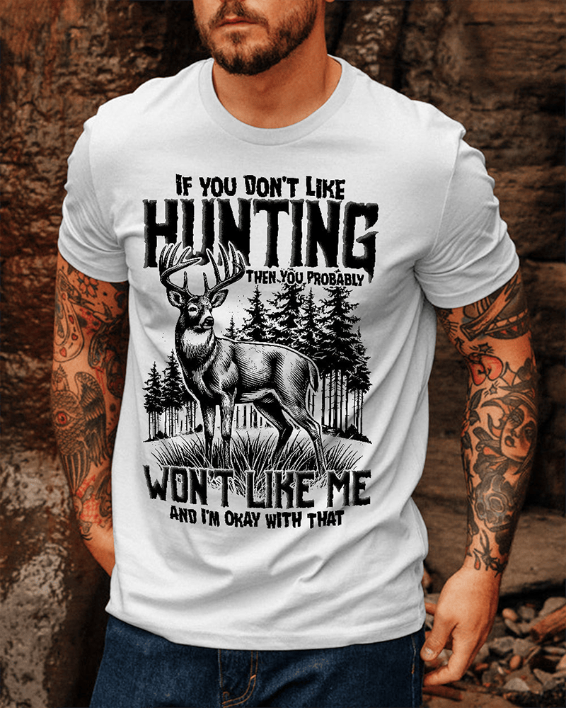 Deer If You Don't Like Hunting T-Shirt Hunting Graphic Shirt Hunting Lovers Gifts For Men - Woodnwickscandlecompany