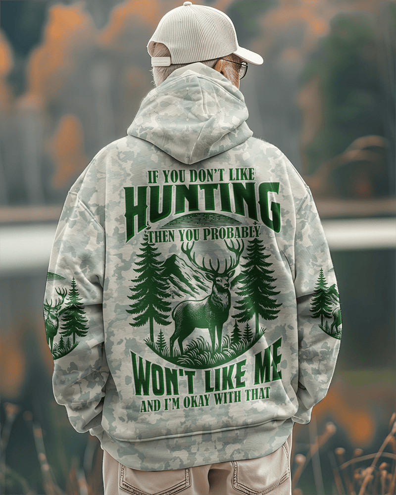 Deer If You Don't Like Hunting Then You Won't Like Me Camo Hoodie Hunter's Attire Gifts - Woodnwickscandlecompany