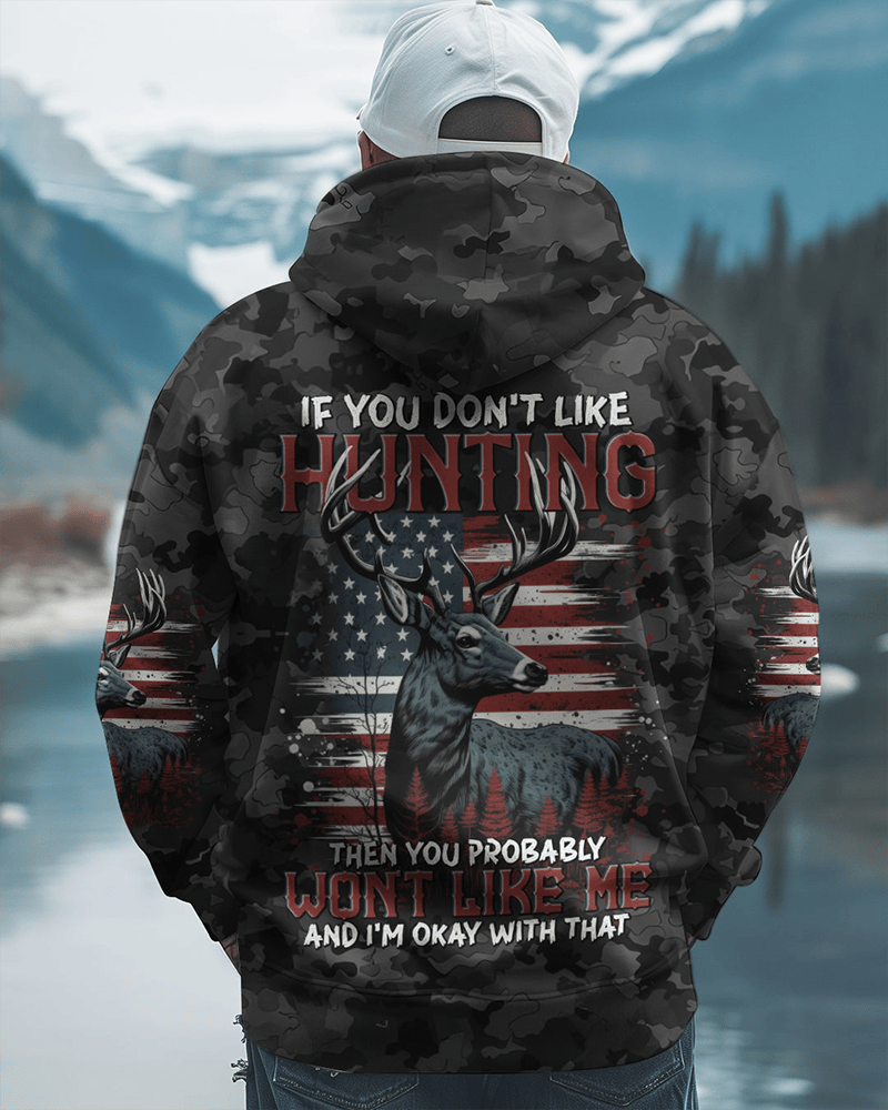 Deer If You Don't Like Hunting You Won't Like Me Camo Hoodie Streetwear Style Hunters Gifts - Woodnwickscandlecompany