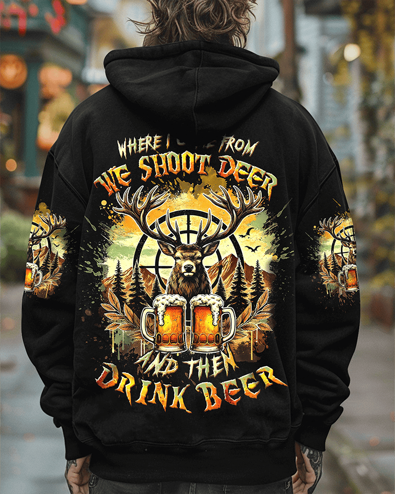 Deer We Shoot Deer And Then Drink Beer Hoodie Hunting Graphic Clothing Gifts For Men - Woodnwickscandlecompany