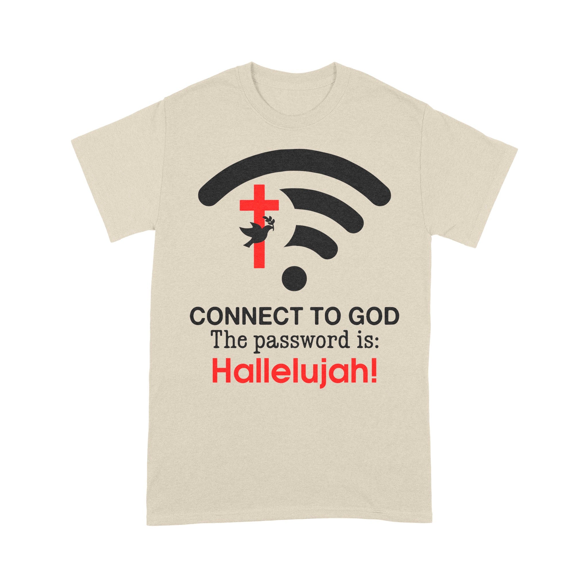 Connect To God The Password Is Hallelujah T-Shirt - Image 5