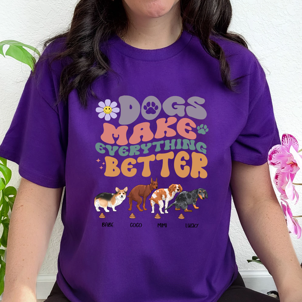 Funny Pooping Dog, Dogs Make Everything Better T-Shirt - Image 2