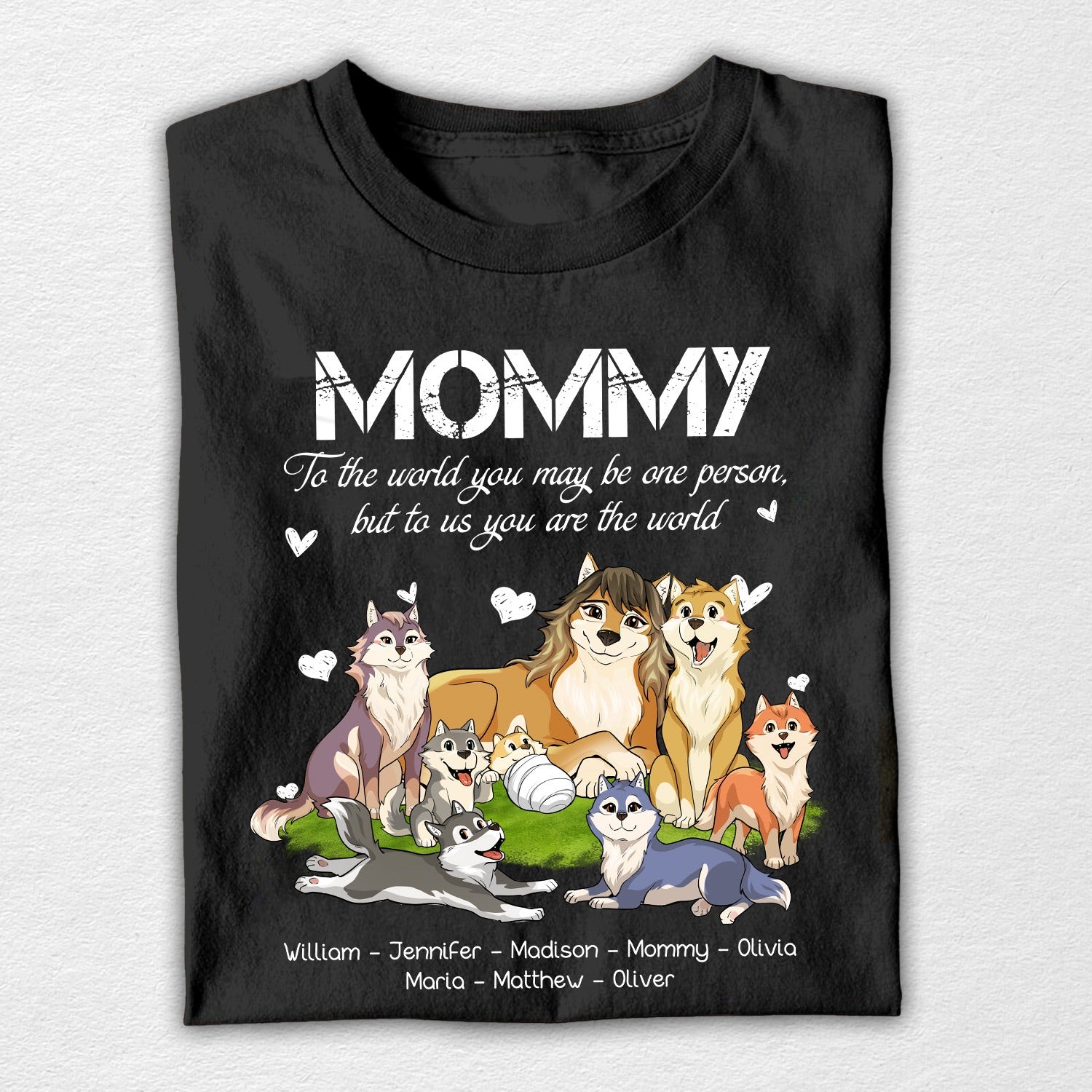 Custom Wolf Family Mommy To The World You May Be One Person - Mother's Day Gift T-Shirt - Image 2