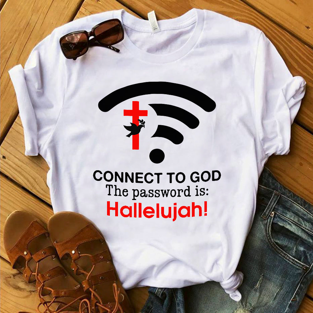 Connect To God The Password Is Hallelujah T-Shirt - Image 2