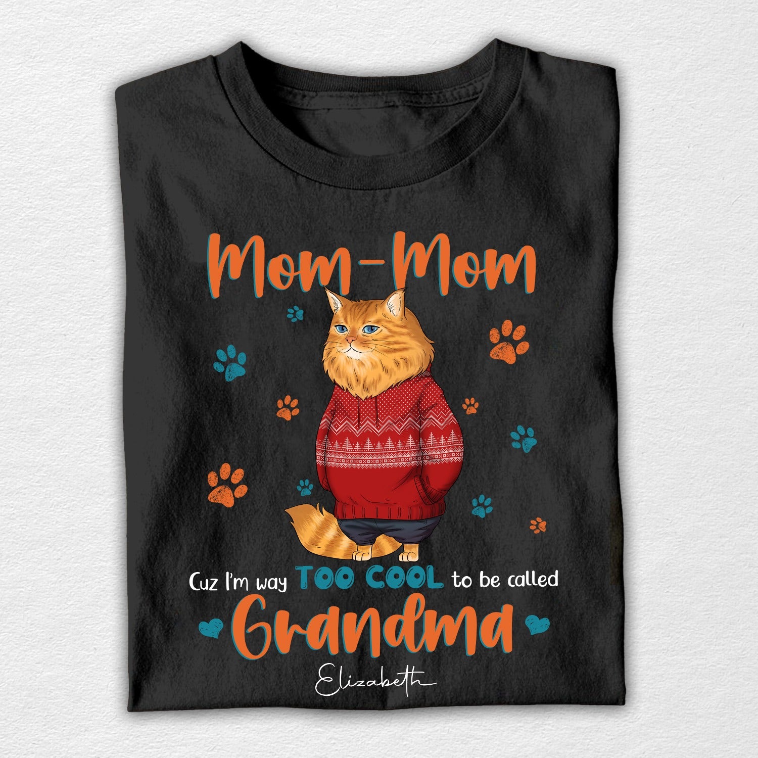 Funny Cat Mom Cuz I'm Way Too Cool To Be Called Grandma T-Shirt, Funny Grandma T-Shirt - Image 3