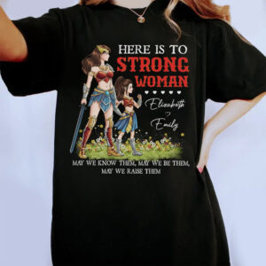 Mother And Daughter Warrior, Here Is To Strong Woman T-Shirt