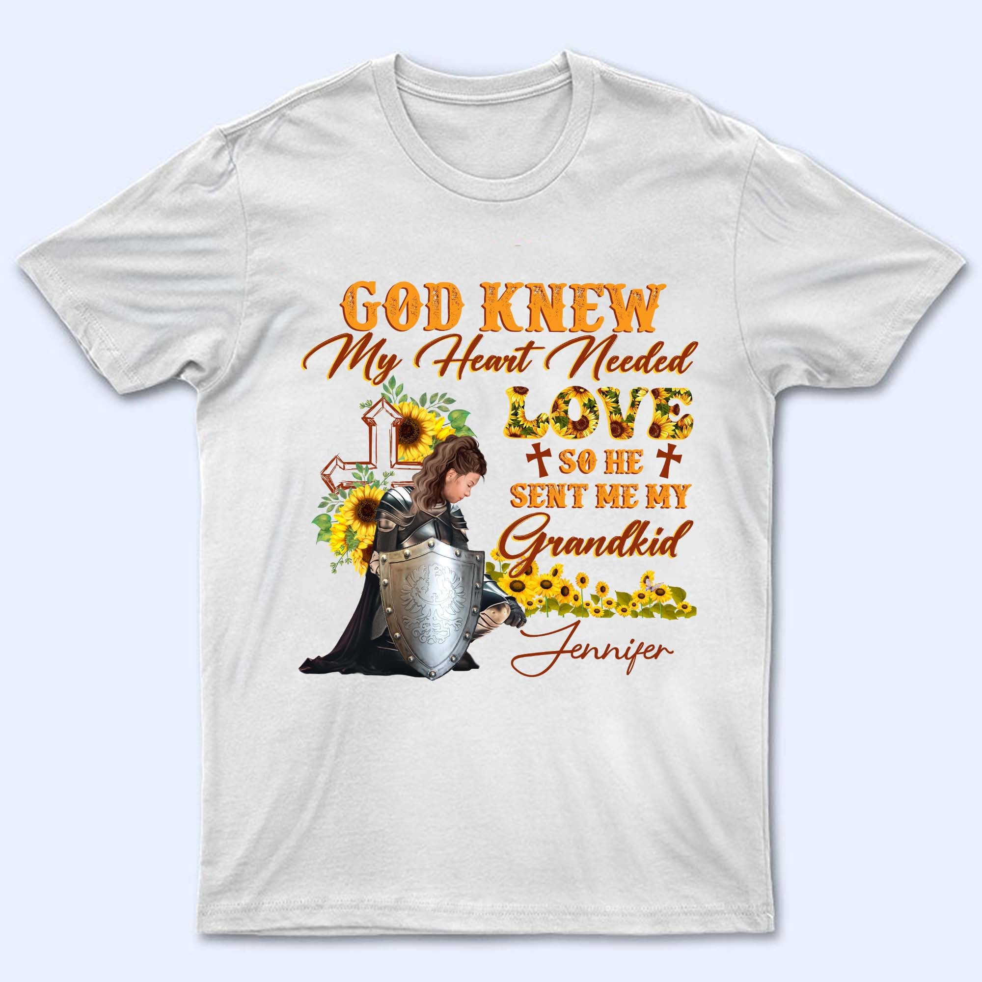 Warrior Of God God Knew My Heart Needed Love So He Sent Me My Grandkid T-Shirt - Image 4