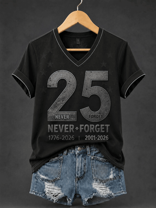 25 Never Forget V-Neck Shirt Patriotism Honor Apparel Gift For Veteran Families