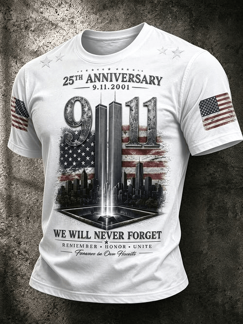 25 Years Of Remembrance 2001 2026 T-Shirt We Will Never Forget Merch Useful Gifts For Him