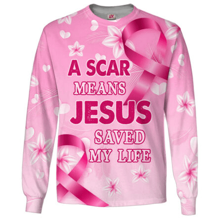A Scar Means Jesus Saved My Life Long Sleeve Shirt Cancer Awareness Ribbon Clothing Gift For Her