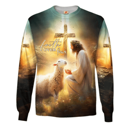 Faith Over Fear Long Sleeve Shirt Jesus With Lamb Cross Apparel Gift For Devout Christians