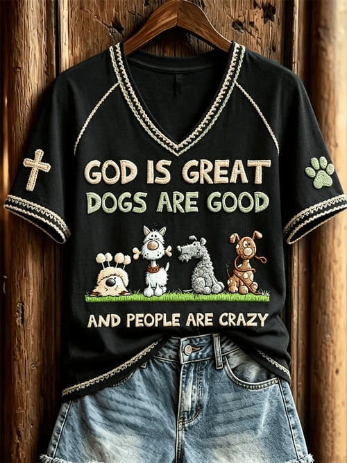 God Is Great Dogs Are Good V-Neck Shirt Dogs Lover Clothes Gift For Dog Owners