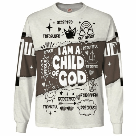 I Am A Child Of God Long Sleeve Shirt Accepted Treasured Merch Gift For Christian Fans