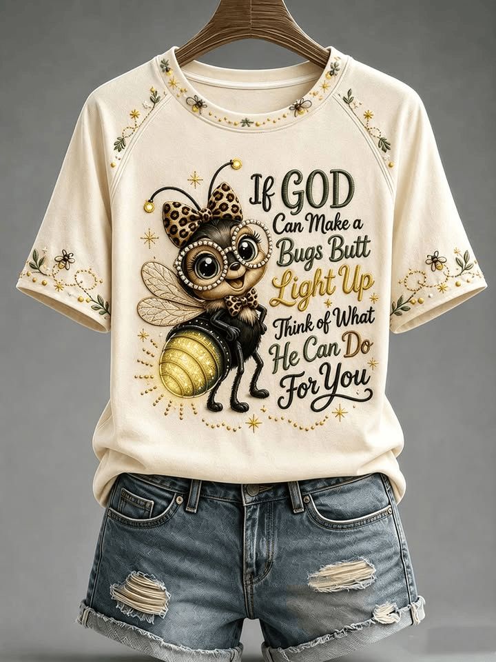 If GOD Can Make A Bugs Butt Light Up T-Shirt Think Of What He Can Do For You Shirt Gift