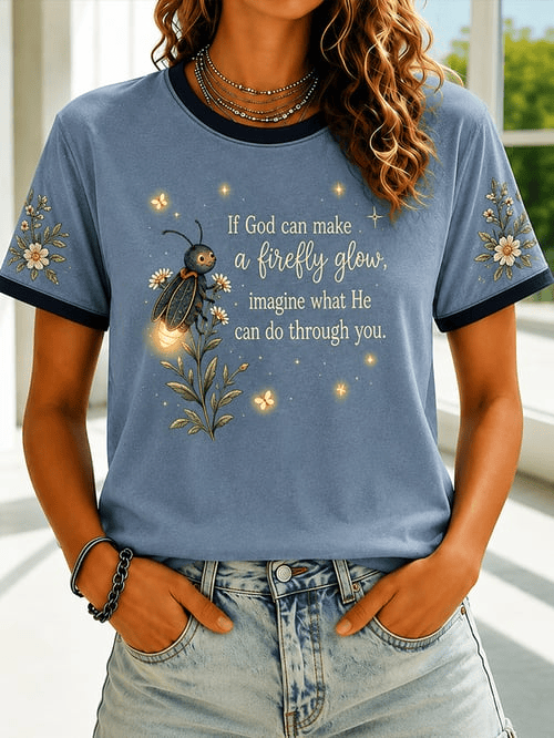 If God Can Make A Firefly Glow T-Shirt Imagine What He Can Do Through You Merch Gift For Women