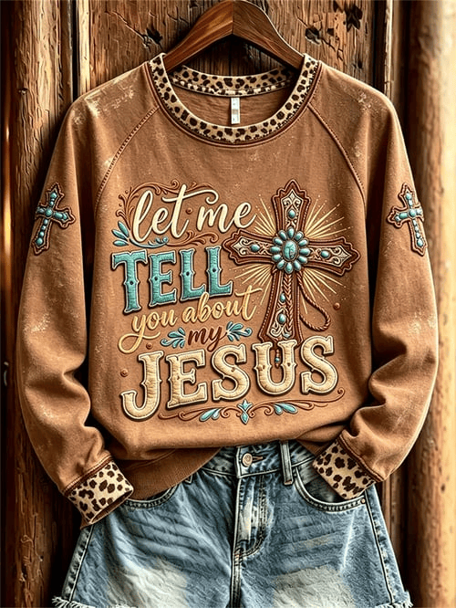 Let Me Tell You About Jesus Cross Sweatshirt Jesus Merch Gift For Christian Fans