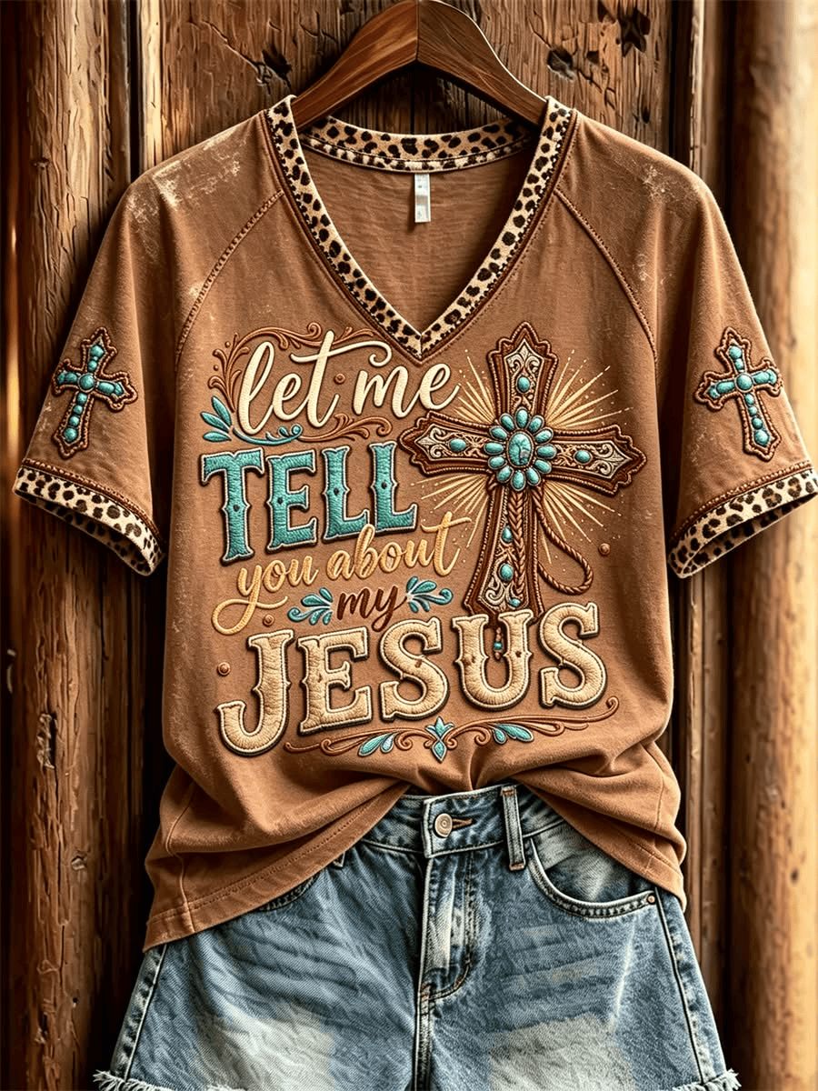 Let Me Tell You About My Jesus V-Neck Shirt Christian Cowgirl Cross Shirt Gifts