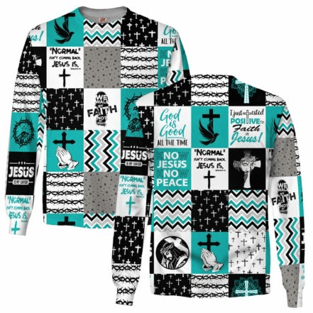 Normal Isn't Coming Back Jesus Is God Is Good Sweatshirt Jesus Merch Gift For Christian Fans