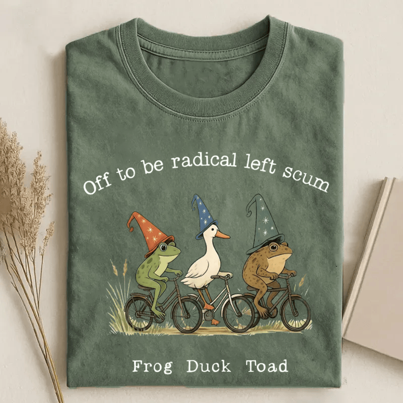 Off To Be Radical Left Scum T-Shirt Duck Humorous Political Goose Shirt Meaningful Gifts