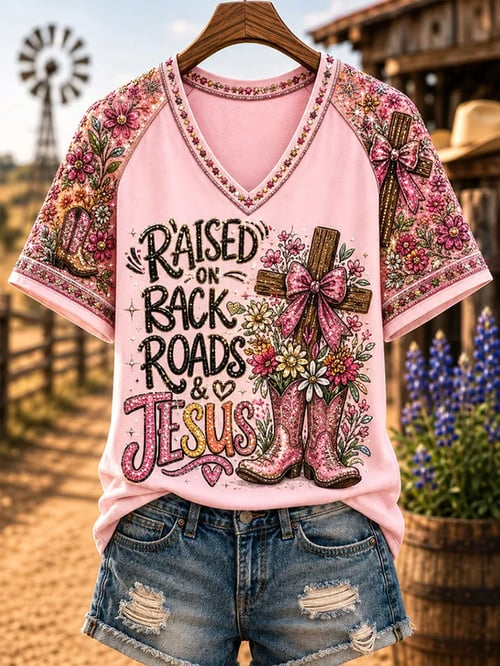 Raised On Back Roads And Jesus V-Neck Shirt Jesus Apparel Gift For Faithful Women