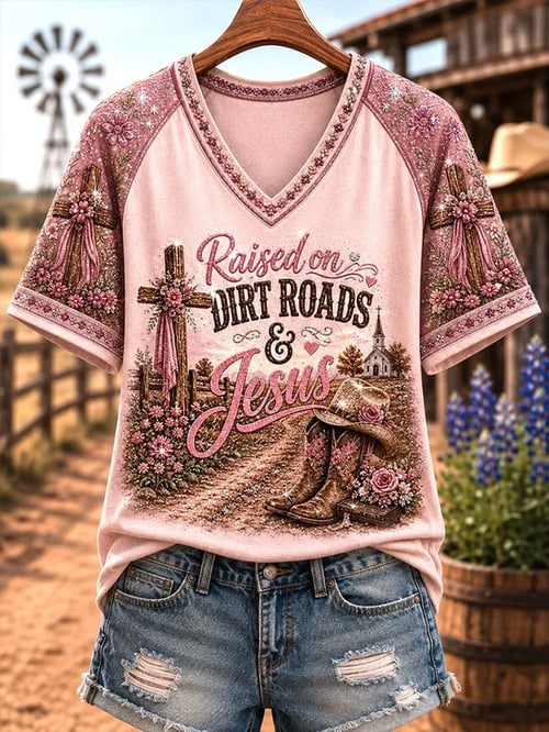 Raised On Dirt Roads And Jesus V-Neck Shirt Jesus Apparel Gift For Southern Women
