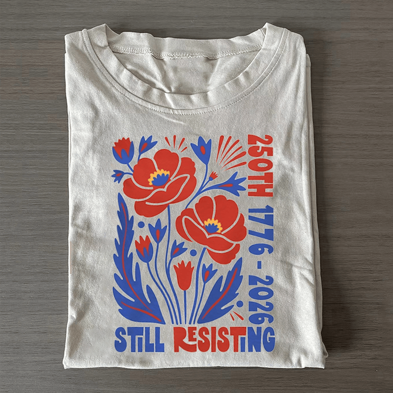 USA 250th Still Resisting T-Shirt Anniversary Semiquincentennial Shirt Vintage Gifts For Fans