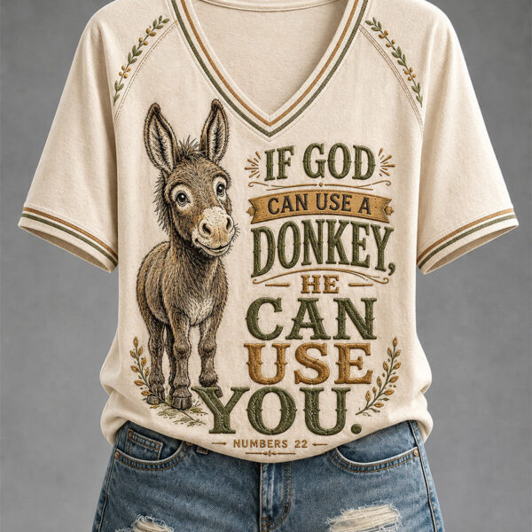 Women's Funny Donkey If God Can Use Donkey He Can Use You V-Neck Shirt Christian Present Ideas